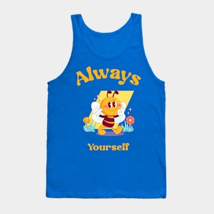 Always Bee yourself Tank Top